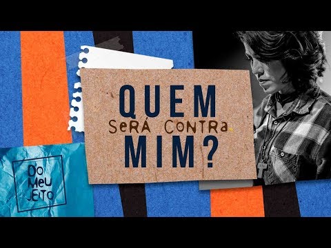 Quem Será Contra Mim? - Comunidade Católica Shalom
