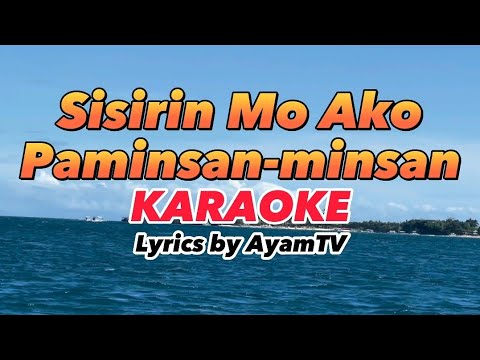 Sisirin Mo Ako Kahit Paminsan-minsan Lang by Ayamtv KARAOKE