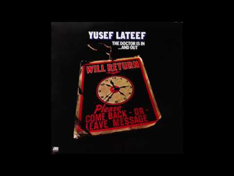 Yusef Lateef The Doctor Is In. And Out (Complete Album)