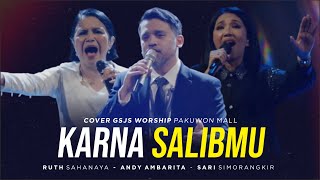 Download lagu KARNA SALIBMU - COVER BY GSJS WORSHIP (ANDY AMBARITA, RUTH SAHANAYA, SARI SIMORANGKIR) mp3