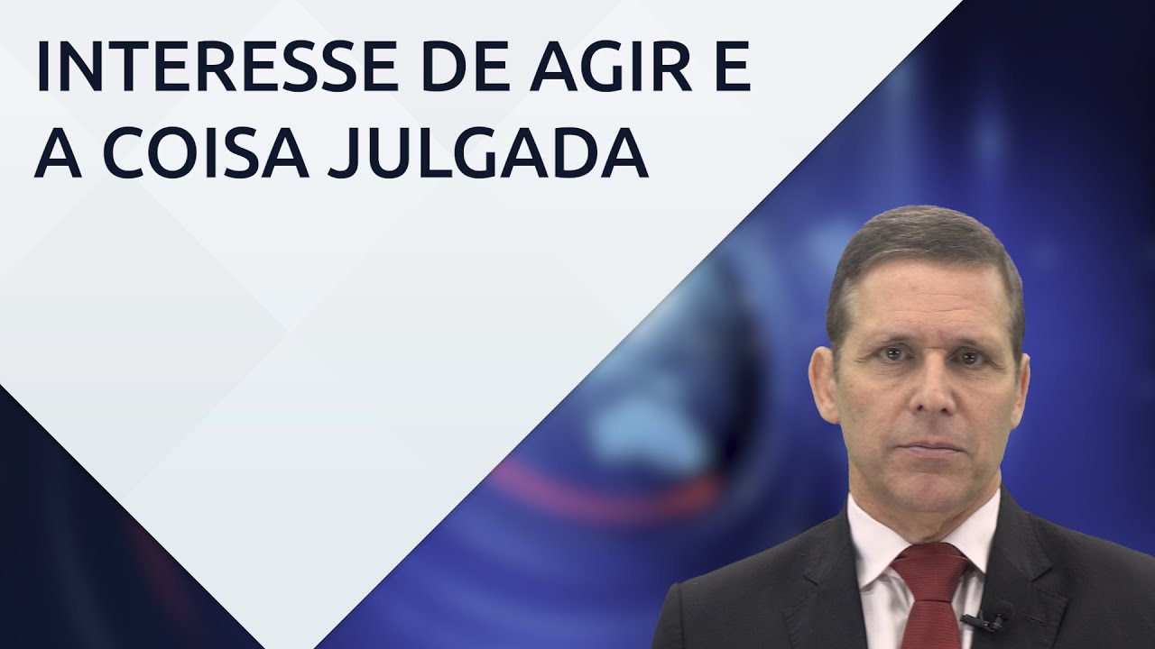 Interesse de agir e a coisa julgada – com professor Fernando Capez