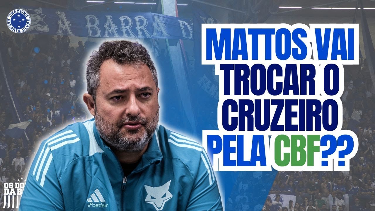 MATTOS VAI TROCAR O CRUZEIRO PELA CBF? JORGE JESUS VAI ASSUMIR O COMANDO DA SELEÇÃO?