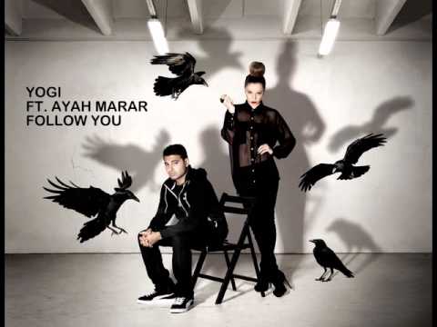 Yogi Feat  Ayah Marar   Follow You Trolley Snatcha Remix