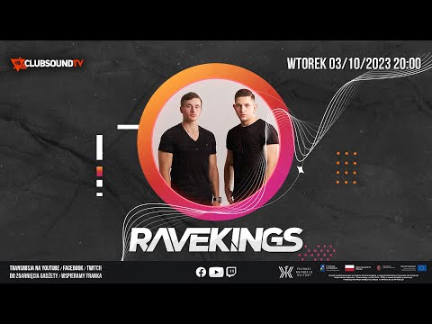 RAVEKINGS live ! Clubsound TV ! Episode 114