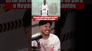Criaram uma categoria só para o Neymar jogar no santos #futebol #neymar #crisguedescomp #viral