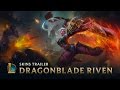 League of Legends - Dragonblade Riven - YouTube