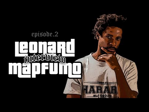 The Chamhembe Story | Episode 2- The Leonard Mapfumo Interview