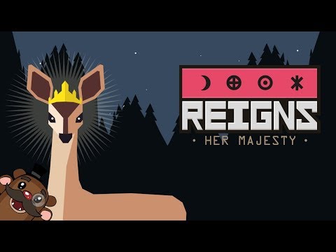 Baer Plays Reigns: Her Majesty (Ep. 1) - The Queen is Dead