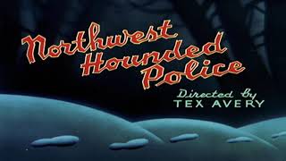 Northwest Hounded Police (1946) Intro