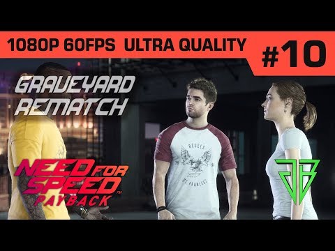 NEED FOR SPEED PAYBACK Gameplay Walkthrough Part 10 - No Commentary PC (1080p 60fps Ultra Settings)