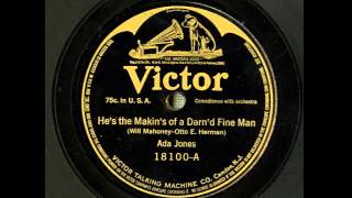 "He's The Makin's Of A Darn'd Fine Man" - Ada Jones (1916 Victor)