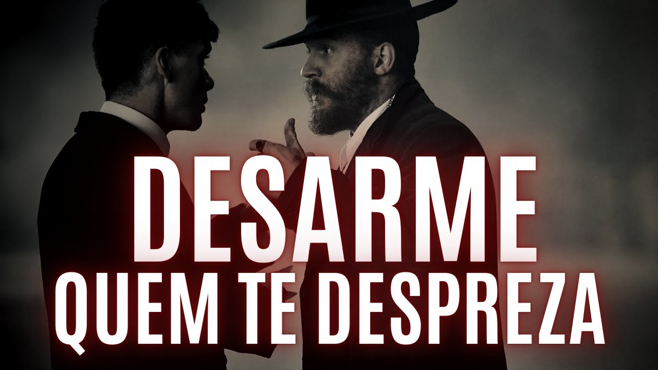 A ARTE de DESARMAR QUEM TE DESPREZA | surpreenda e cale a boca de todos