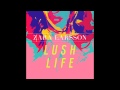 Zara Larsson - Lush Life (Audio) 