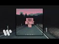 Jovani  - Better Without You (Official Lyric Video)