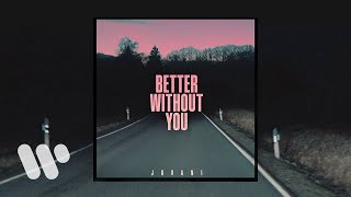 Jovani  - Better Without You (Official Lyric Video)