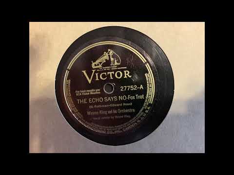 1941 -- "The Echo Says No" Wayne King & His Orchestra