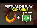 How To Use The Virtual Display Driver With Sunshine