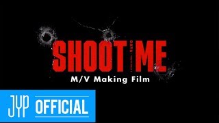 DAY6 "Shoot Me" M/V Making Film