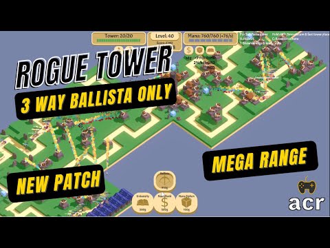 New Patch! Mega Range 3-way Ballista only attempt. Rogue Tower