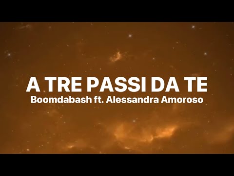 A tre passi da te - Boomdabash, Alessandra Amoroso (Testo/Lyrics)