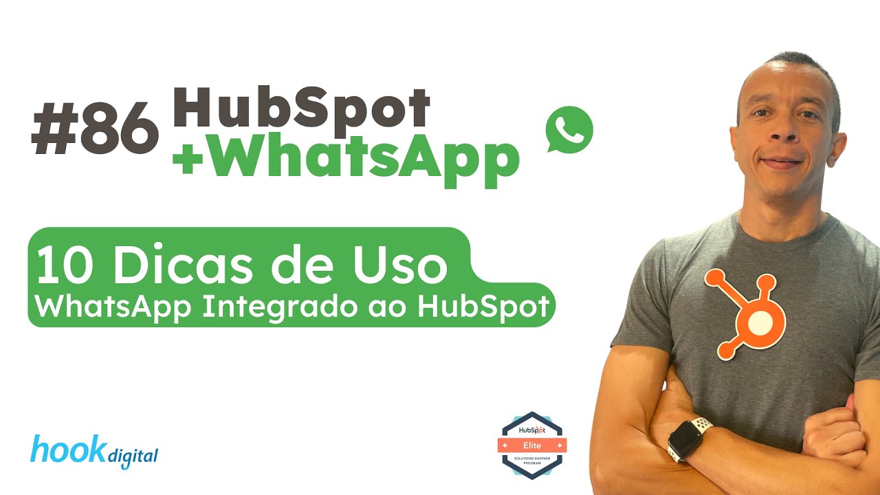 HubSpot + WhatsApp [2023] - 10 dicas de uso do WhatsApp no HubSpot