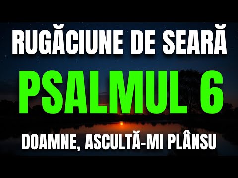 Evening Prayer from Psalm 6 – Lord, have mercy on me and heal my soul