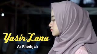 Download lagu Ai Khodijah - Yasir Lana ( Sholawat Musik Mp3 ) mp3