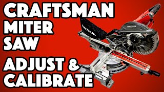 How to Adjust & Calibrate your Craftsman Miter Saw