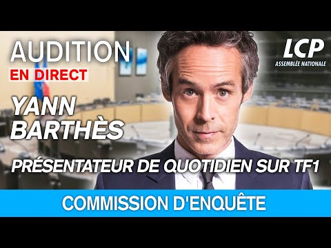 , title : 'Yann Barthès : audition devant la commission d'enquête sur les fréquences TNT'