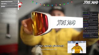 STOKE SQUAD GOGGLES NOW AVAILABLE! HEADING TO CANADA!