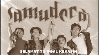Download lagu SAMUDERA - SELAMAT TINGGAL KEKASIH mp3 Download lagu SAMUDERA - SELAMAT TINGGAL KEKASIH mp3