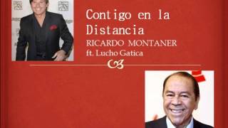 Ricardo Montaner ft. Lucho Gatica - Contigo en la Distancia