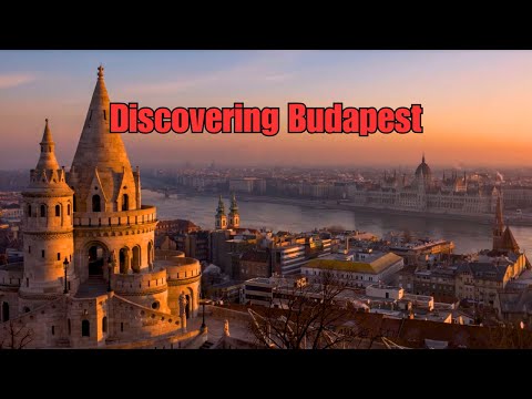 Discovering Budapest