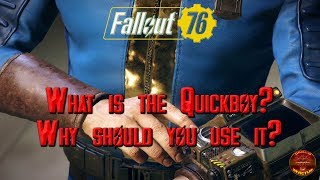 Fallout 76: Using the Quickboy...Wait, What is a Quickboy?