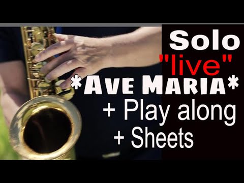 *Ave Maria* (Franz Schubert)" live concert Saxophon Solo Alto Sax Tenor Sax Play along Notes Sheets