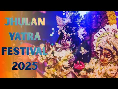Jhulan Yatra Festival 2025 | Divine Celebration of Radha Krishna | Complete Festival Highlights