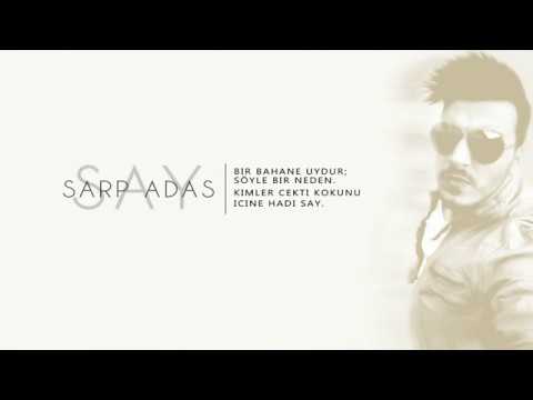 Sarp Adas x Say