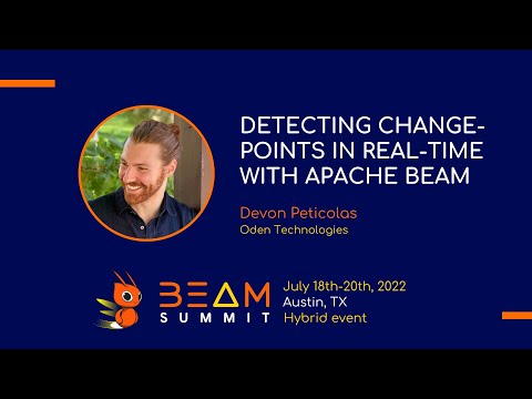 Beam Summit 2022 - Detecting Change-Points in Real-Time with Apache Beam