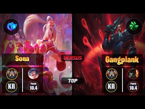 Challenger SONA [Summon Aery] (Top) VS  GANGPLANK - Challenger KR Patch 10.4