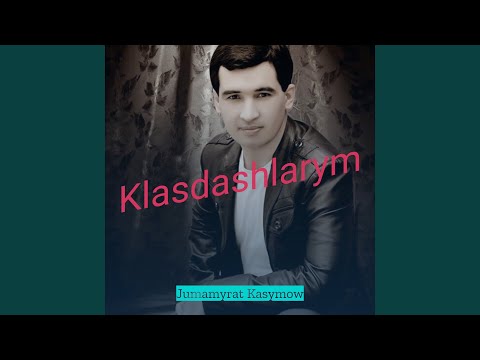 Klasdashlarym