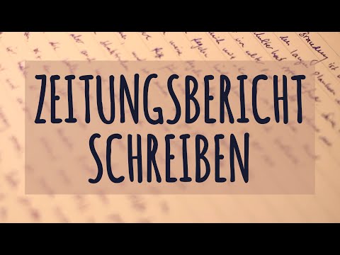 Zeitungs-Bericht schreiben einfach erklärt! | Grundlagen | Beispiel-Bericht