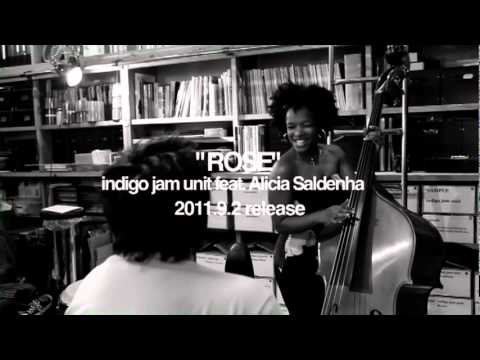 indigo jam unit feat. Alicia Saldenha: ROSE - 9.2 Release