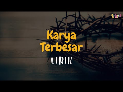Karya Terbesar Lirik Lagu Rohani