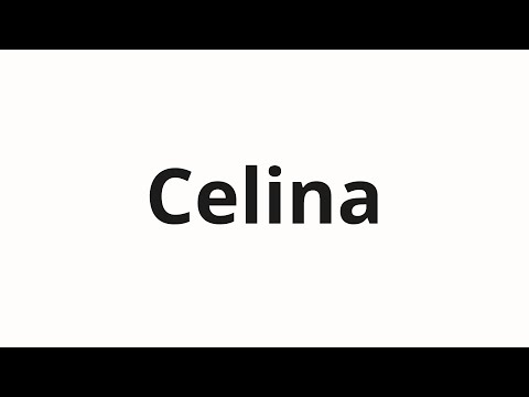 How to pronounce Celina