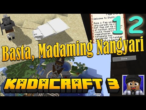 Kadacraft 3: Episode 12 - Ah Basta, Madaming Nangyari  (Pinoy Minecraft SMP) Java 1.16.4