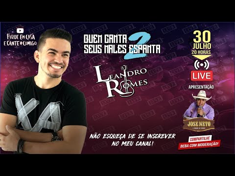 Leandro Romes ao vivo - Quem canta seus males espanta 2 - #fiqueemcasaecantecomigo