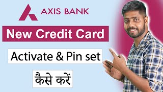 Axis bank credit card activate kaise kare || how to activate axis bank credit card || Pin set axis