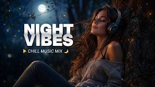 Download lagu CHILL EDM MIX 2026 🌙 Night Vibes & Relaxing Beats | Deep House & Trance Escape mp3