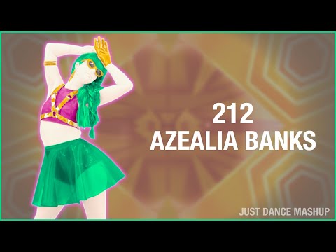 212 by Azealia Banks ft. Lazy Jay | Just Dance Mashup