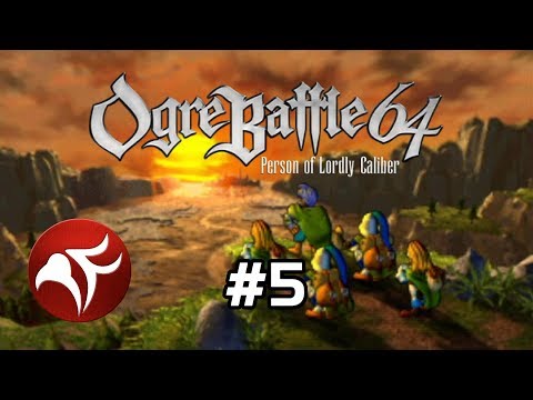 Ogre Battle 64 #5 - Happy Birthday, Slappy!